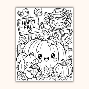 May include: A black and white colouring page illustration featuring a smiling scarecrow, a large pumpkin with a happy face, a small squirrel holding an acorn, and a wooden sign with the text HAPPY FALL, all surrounded by autumn leaves.