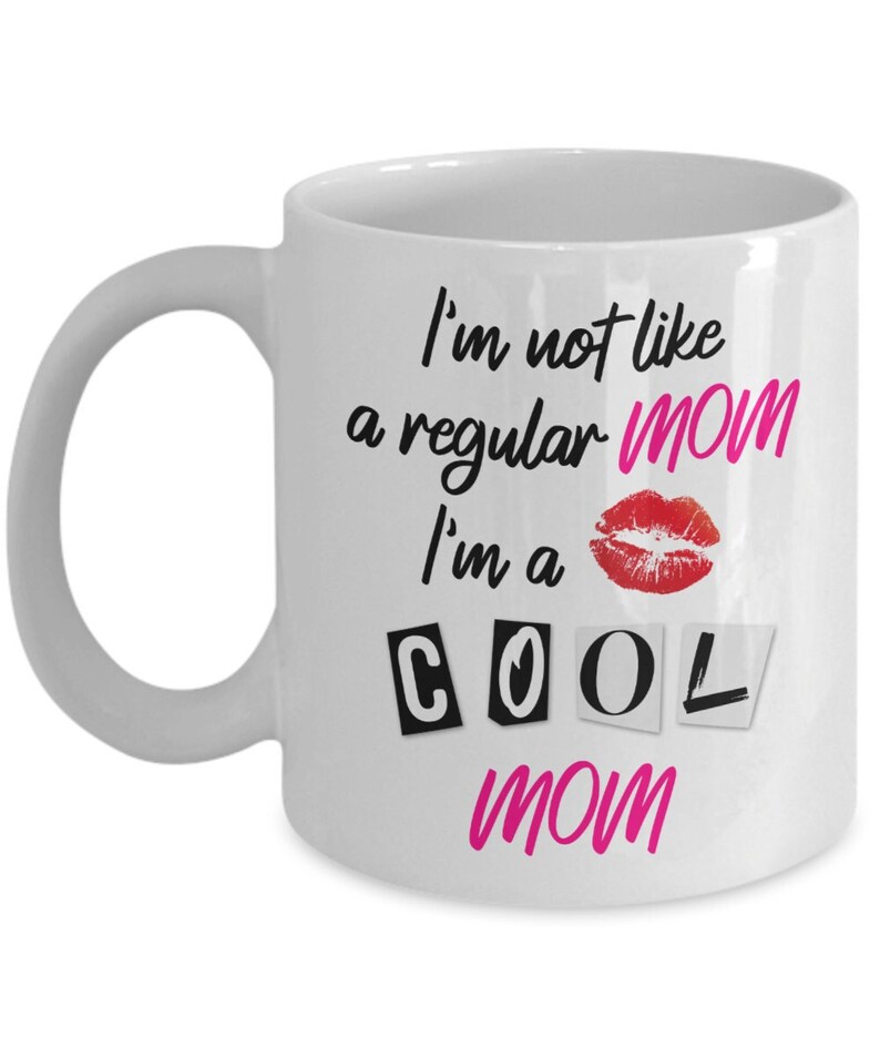 A left-handed perspective of the "I'm Not Like a Regular Mom, I'm a Cool Mom" mug, highlighting the easy-to-hold handle and high-quality ceramic finish. This funny yet practical cup is perfect for everyday use, whether for coffee, tea, or hot chocolate.