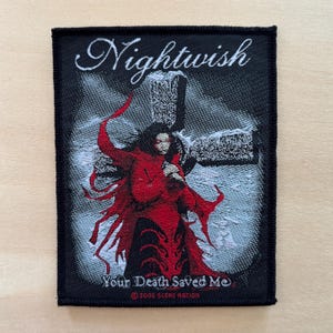 May include: Embroidered patch featuring the band name "Nightwish" above an image of a figure in a red cloak with a cross in the background. The text "Your Death Saved Me" is below the image, with "© 2005 SCENE NATION" at the bottom.