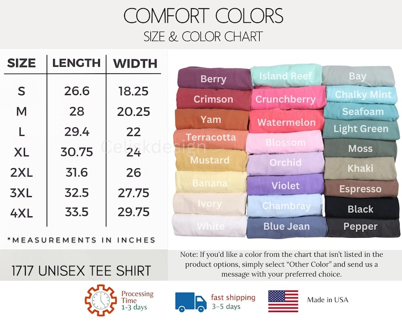 Puede incluir: Una tabla de tallas y colores para camisetas unisex Comfort Colors 1717. La tabla muestra las medidas en pulgadas, que van desde la talla S hasta la 4XL. Se muestra una amplia gama de colores, incluyendo Berry, Crimson y Mostaza. La imagen tambi&eacute;n incluye informaci&oacute;n sobre el procesamiento y el env&iacute;o.