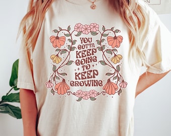 Motivating Boho Shirt, Fashionable Retro Flower T-Shirt, Vintage Trendy Groovy Font Tshirt, Comfort Colors, Gift For Her
