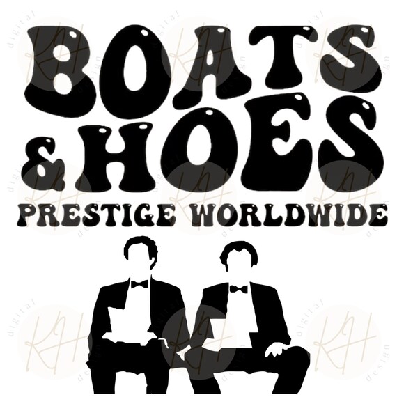 Boats N Hoes Prestige Worldwide Funny Step Brothers T Shirt Boats N Hoes Prestige Worldwide Funny Step Brothers T Shirt