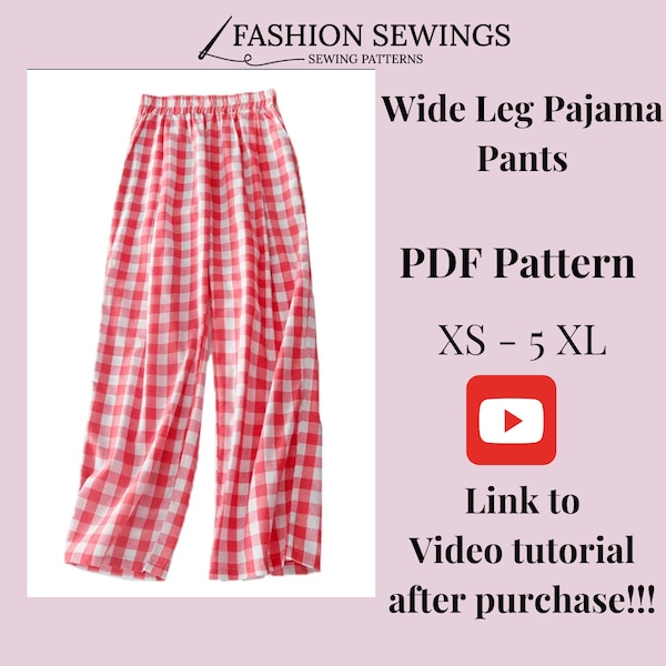 Wide Leg Woman Pajama pattern, PDF sewing printable pattern, size XS-5XXL, Large/Plus sizes patterns, Detailed Instructions, Video Tutorial.