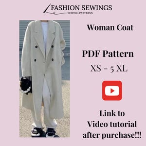 Può includere: Un cappotto bianco con chiusura a doppio petto. Il cappotto è mostrato su una modella che indossa pantaloni bianchi e scarpe nere. L'immagine include il testo "FASHION SEWINGS", "SEWING PATTERNS", "Woman Coat", "PDF Pattern", "XS - 5 XL", "Link to Video tutorial after purchase!!!".