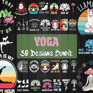 May include: A collection of 30 yoga-themed designs featuring various poses, animals, and inspirational quotes. The designs are in a retro style with a black background and colourful accents. The text includes phrases like "Let That Shit Go", "Namaste Bitches", "My Third Eye", and "Yoga is My Happy Hour".