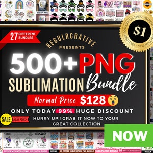 500+  Sublimation PNG Bundle | PNG | 27 Different Bundles | Print on Demand | Digital Delivery