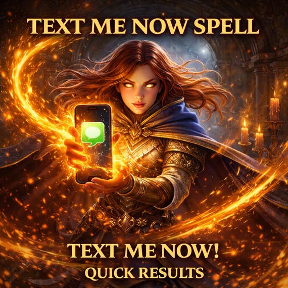 Text Me Now Spell | Urgent Text, Immediate Contact Ritual, Family Feud, Distant Lover