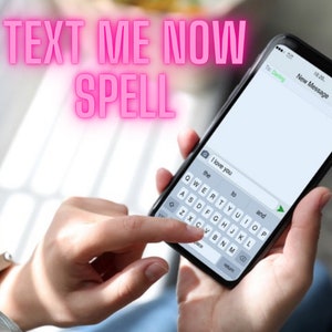 May include: A person's hand is typing a text message on a smartphone. The message reads "I love you the" and the person is about to type "and". The text "TEXT ME NOW SPELL" is displayed in pink at the top of the image.
