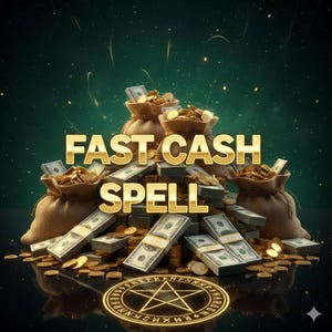 Op de afbeelding: Afbeelding met de gouden tekst "FAST CASH SPELL". De afbeelding toont stapels bankbiljetten, gouden munten en zakken vol munten. Een gouden pentagram staat onderaan, tegen een donkergroene achtergrond.