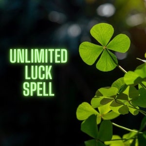 Luck Spell, Unlimited Luck, Positive Energy, Abundance, Success, Opportunity, Luck Magic, 8 Hour Casting, Quick Results