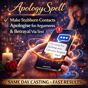 Puede incluir: Anuncio de un "Hechizo de disculpa" que muestra un teléfono inteligente con un mensaje de texto: "Siento haberte hecho daño. ¿Puedes perdonarme?" La imagen incluye una vela, una rosa y texto que promete "Lanzamiento el mismo día" y "Resultados rápidos."