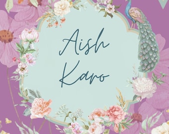 May include: A floral design with a light blue center, featuring the text "Aish Karo" in a script font. The design includes a peacock and various flowers in shades of pink, peach, and white, set against a purple background.