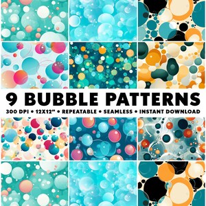 May include: Nine digital bubble patterns in various color schemes, including teal, orange, pink, and blue. The patterns are repeatable and seamless, with a size of 12x12 inches. Text on the image reads "9 Bubble Patterns".