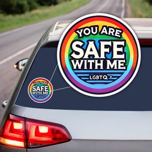 You Are Safe With Me Sticker, LGBTQ+ Safe Space Sticker, Pride Vinyl Sticker, Inclusive Round Sticker, Waterproof, Indoor Outdoor