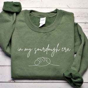 In My Sourdough Era Sweatshirt, Bakers T-Shirt, Sourdough Starter Sweater, Funny Bread Shirt, Bread Sweater, Baking Tee, Gift for Baker