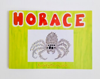 HORACE children’s picture book about an Australian huntsman spider. Fun, positive story with clear, easy to read text/bright illustrations.