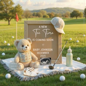 May include: A baby announcement with a golf theme. A teddy bear, baby shoes, and a sign that reads "A New Tee Time Is Coming Soon" are on a blanket. A golf club, a baby bottle, and a golf hat are also present. The announcement includes the baby's last name and due date.