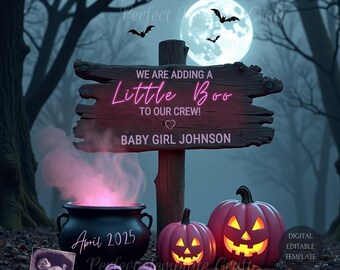 May include: A digital printable Halloween baby announcement with a wooden sign that reads "We are adding a Little Boo to our crew! Baby Girl Johnson". The sign is in a spooky forest setting with a full moon, bats, a cauldron with pink smoke, and jack-o'-lanterns.