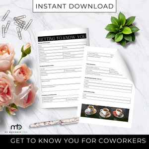May include: A printable "Get to Know You" form for coworkers with sections for personal information, professional information, quick questions, social media handles, and contact information. The form has a black and white design with a simple, modern aesthetic.
