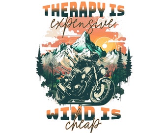 Therapy is Expensive Wind is Cheap png, Motorcyle chic png, Bikers, Motorcycle retro sunset png, Biker T-shirt