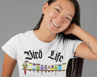 Women's Bird Life Tee: Bird Lover's T-Shirt - Birdwatching Shirt- Birding Apparel for Women - Ornithology/bird lover Gift Idea