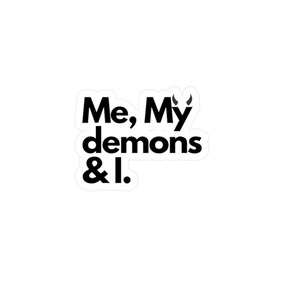 Me My Demons, and I Stickers, Me Stickers, Quotes Stickers, White Stickers, Lines Stickers, Simple Stickers - Sticker