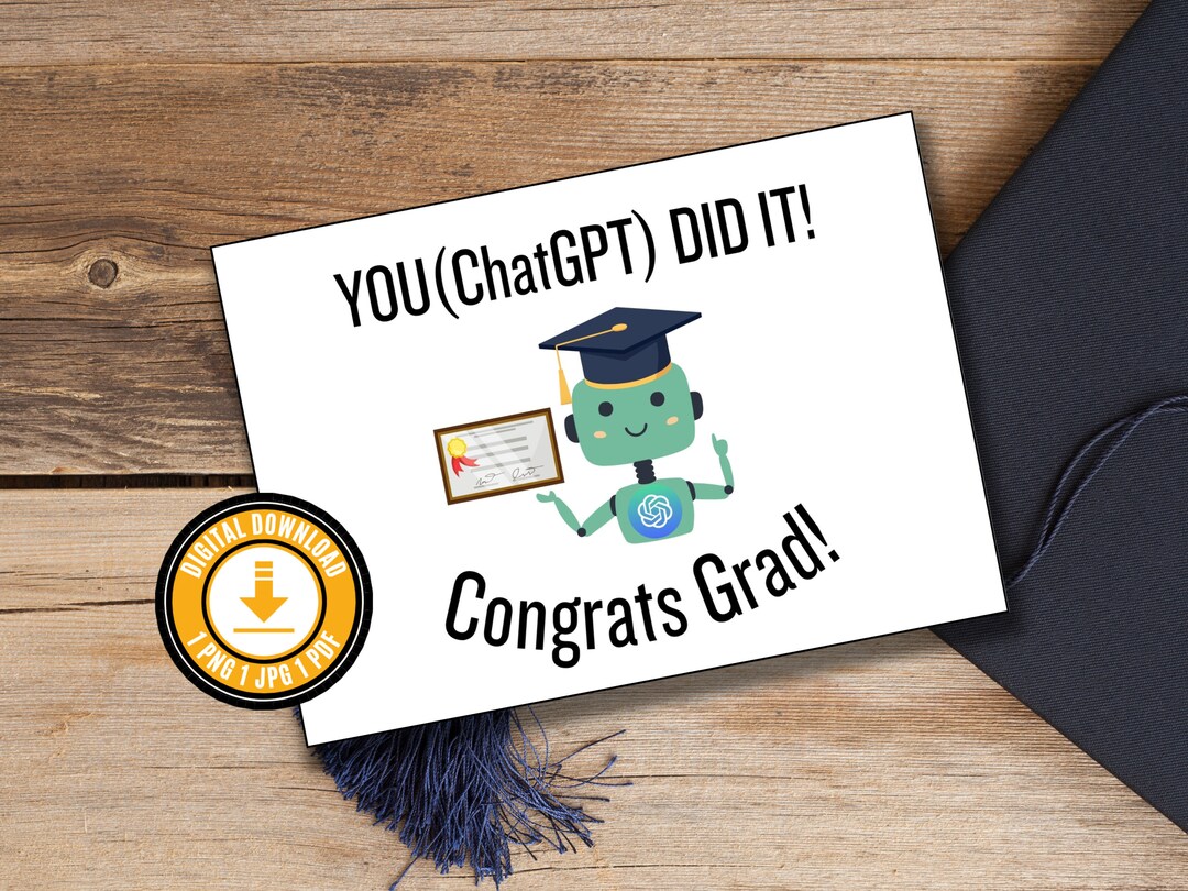 Funny Graduation Card Printable Gift for Him/her Funny Chatgpt Theme