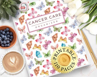 May include: A white planner cover titled CANCER CARE ORGANIZER featuring a colorful watercolor butterfly pattern. A gold circular seal on the bottom right reads PRINTABLE 110 PAGES. A small PDF icon is visible in the top left corner of the cover.