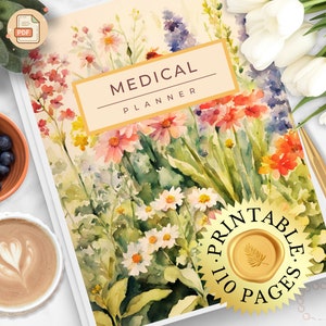 May include: A printable medical planner with a floral design. The cover features watercolour flowers in shades of pink, yellow, orange, and blue. The title "MEDICAL PLANNER" is printed in brown text on a cream background. A gold seal with the text "PRINTABLE 110 PAGES" is in the lower right corner.