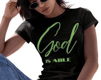 Christian Shirt God Is Able T Shirt Faith Gift God Bible Scripture Jesus tshirt Mothers Day Gift Religious Shirt Blessed Shirt T-Shirt