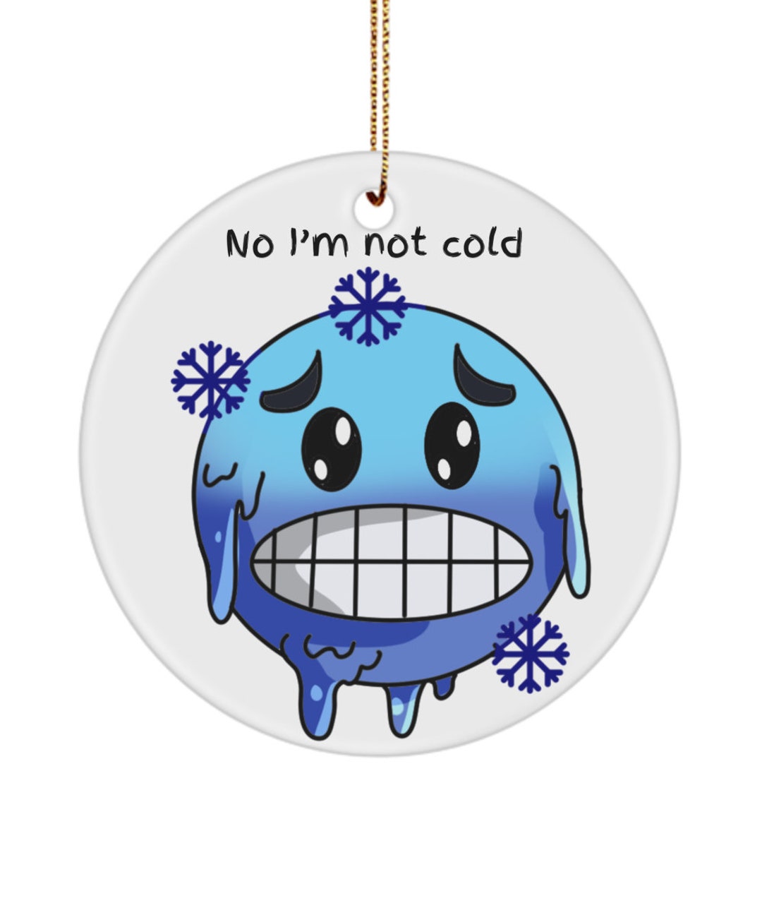 Ornament I'm Not Cold, I Hate Winter - Etsy