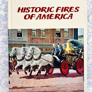Vintage 1973 Historic Fires of America