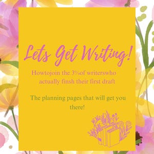 Puede incluir: Un diseño con un fondo floral en amarillo, rosa y morado. Un cuadrado amarillo en el centro contiene el texto "Lets Get Writing!" y otra información sobre páginas de planificación para escritores. Una pequeña ilustración de libros y flores está en la parte inferior.