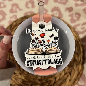 Buy me books lid topper STFUATTDLAGG Stanley Lid Topper 40 oz lid topper Stanley Book Lover Topper Buy me books and tell me to STFUATTDLAGG image 4
