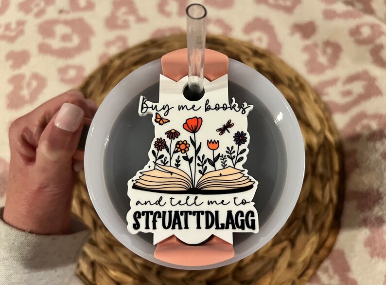 Buy me books lid topper STFUATTDLAGG Stanley Lid Topper 40 oz lid topper Stanley Book Lover Topper Buy me books and tell me to STFUATTDLAGG image 6