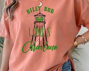 Comfort Colors Billy Bob Loves Charlene Shirt Water Tower Shirt Diffie Shirt 90’s Country Music Shirt Country Music T-Shirt