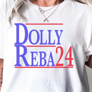 Dolly Reba 2024 Shirt Dolly für Präsidenten Shirt Country-Musik Shirt Konzert Shirt Reba Shirt Dolly Shirt
