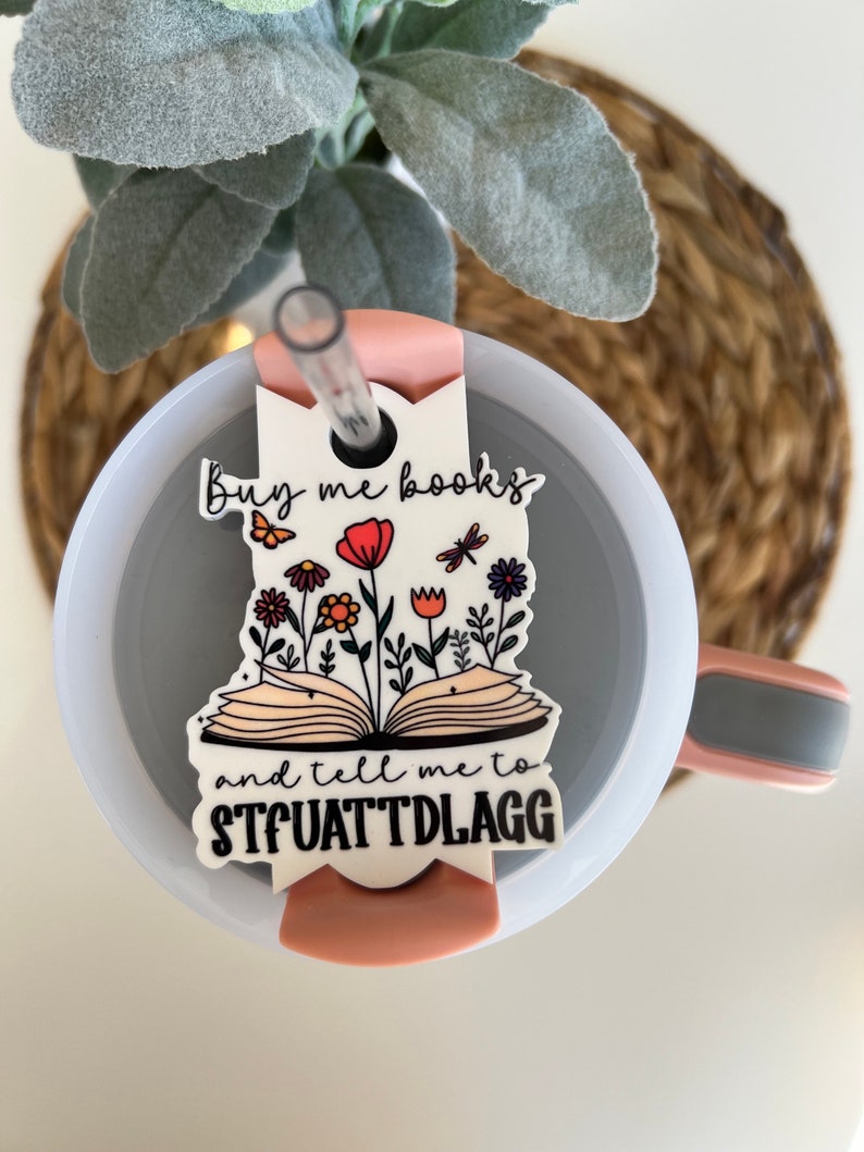 Buy me books lid topper STFUATTDLAGG Stanley Lid Topper 40 oz lid topper Stanley Book Lover Topper Buy me books and tell me to STFUATTDLAGG image 3