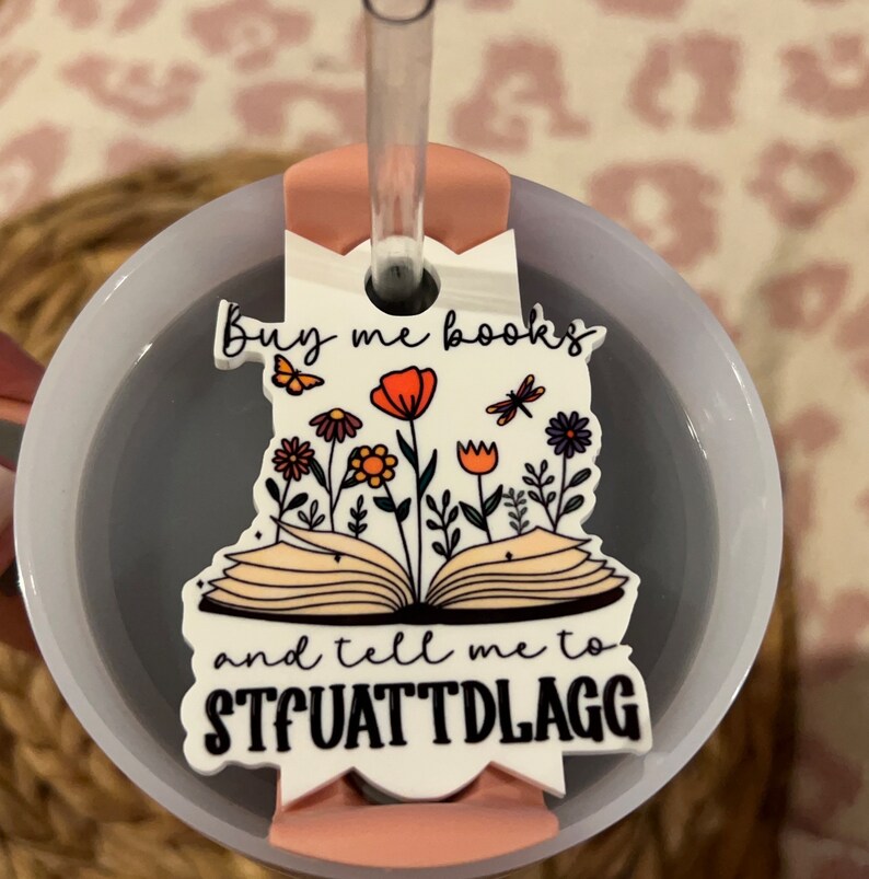 Buy me books lid topper STFUATTDLAGG Stanley Lid Topper 40 oz lid topper Stanley Book Lover Topper Buy me books and tell me to STFUATTDLAGG image 2