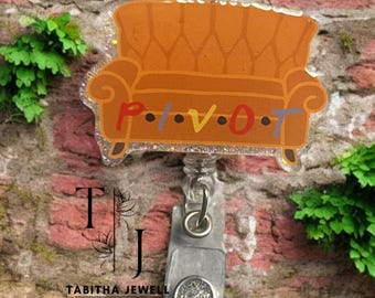 PIVOT/Friends Couch Badge Reel/Friends themed Badge