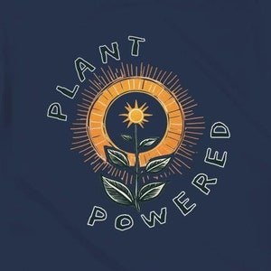 Plant Powered | Animal Lover Shirt | Activism Shirt | Animal Rights | Vegan Shirts | Vegan Gifts | Unisex T-shirt