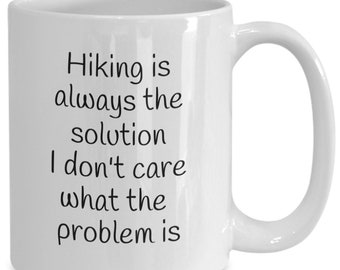Hiking coffee mug, hiking gift, hiking funny gift