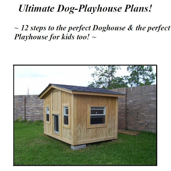 Doghouse plans, dog house plans, playhouse plans, play house plans, doghouse, playhouse, dog house, play house, storage shed