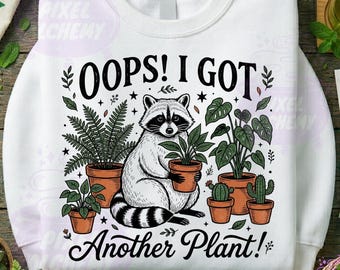 Oops I Got Another Plant Raccoon PNG, Funny Vintage Sarcastic Plant Lover Gardening Meme Design, Digital Download, Instant Download