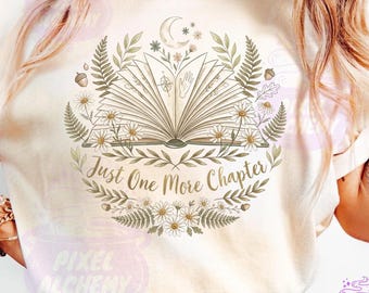 Just One More Chapter PNG, Retro Floral Bookish Sublimation, Book Lover Shirt Design, Reader Gift Digital Download, Bibliophile Graphic
