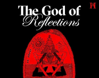 The God of Reflections: Understanding Esoteric Mathematics (Physical)