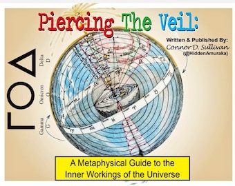 Piercing the Veil: A Metaphysical Guide to Inner Workings of the Universe (Physical)