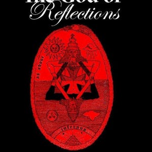 May include: Book cover for "The God of Reflections" with a black background. The title is in white script. A red oval graphic contains a detailed illustration of a figure and symbols. The text "Understanding Esoteric Mathematics" and author's name are at the bottom.