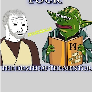 Puede incluir: Gr&aacute;fico estilo meme con la palabra "FOUR" en contorno azul. La imagen presenta dos personajes de dibujos animados, uno con expresi&oacute;n triste y otro leyendo un libro titulado "GUIDE HOW TO GET A LAMBO". Tambi&eacute;n est&aacute;n presentes los textos "SPACEBALLS" y "THE DEATH OF THE MENTOR".