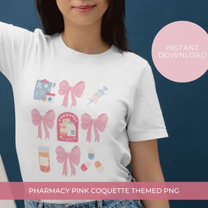 May include: White t-shirt with a pink bow and pharmacy-themed illustrations, including a medicine bottle, a syringe, and a pharmacy sign. The text "PHARMACY PINK COQUETTE THEMED PNG" is at the bottom of the shirt.
